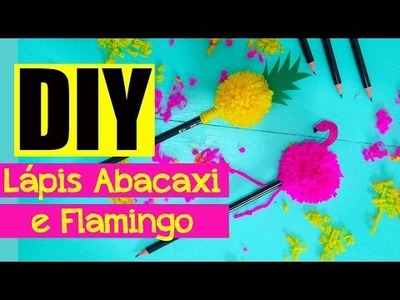 Como fazer pompons + Lápis de Abacaxi e Flamingo #DIY