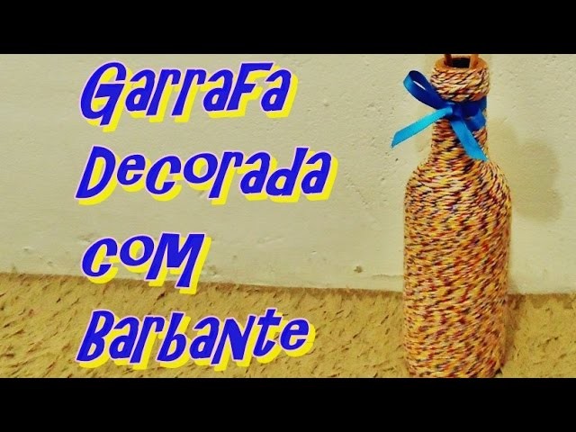 DIY: Como fazer Garrafa Decorada com Barbante