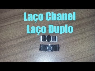 DIY: Como Fazer Laço Chanel | laço Duplo - Lace Chanel | Double loop