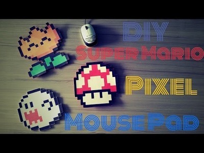 DIY: Mouse Pad Pixel Super Mario