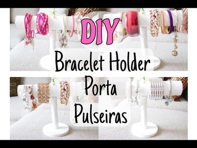 DIY porta pulseiras -  bracelet Holder