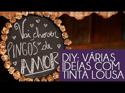 DIY: Quadrinho, Potes e Garrafinhas Charmosos Feitos com Tinta Lousa