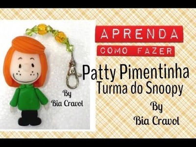 Patty Pimentinha da turma do Snoopy - Bia Cravol - DIY - aula de biscuit
