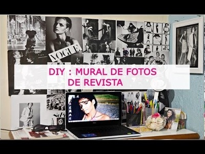 DIY : MURAL DE FOTOS DE REVISTA PARA DECORAR SEU QUARTO. RÁPIDO, FÁCIL E BARATO