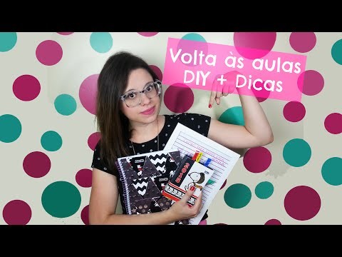 VOLTA ÀS AULAS: DIY + DICAS DE ORGANIZAÇÃO