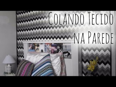 DIY - colando tecido na parede - Aline Freitas