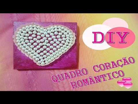 DIY: Quadro de coração romântico|Faça você mesmo (Dia dos namorados, amiga, mães, aniversário. .)