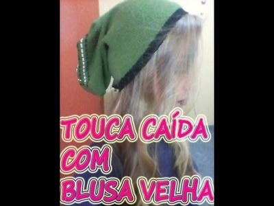 DIY. touca caída(gorro) de blusa velha