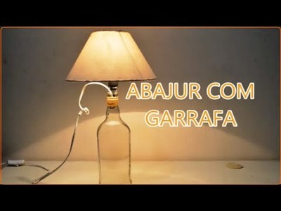 DIY - ABAJUR com GARRAFA DE VIDRO | Poliana