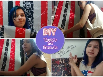 DIY - Colocando tecido na parede