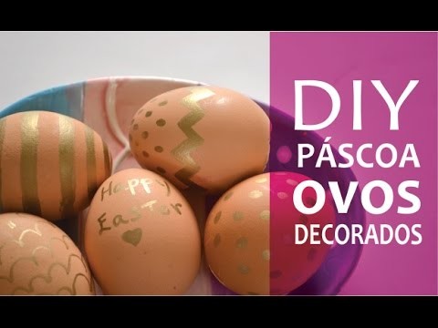 Diy de páscoa fácil e rápido (ovos decorados)!
