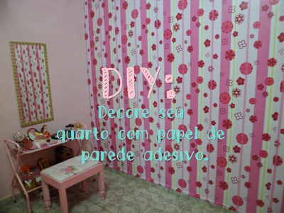 DIY: Decore seu quarto com papel de parede adesivo. HD.