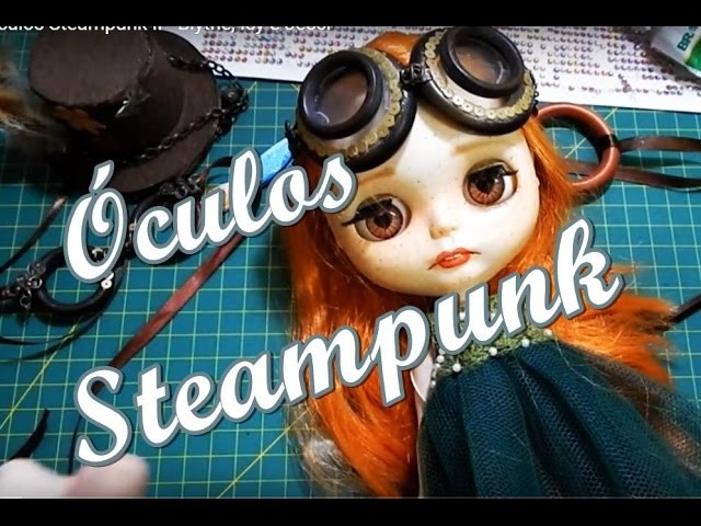 DIY -Óculos Steampunk II - Blythe, Icy e Jecci