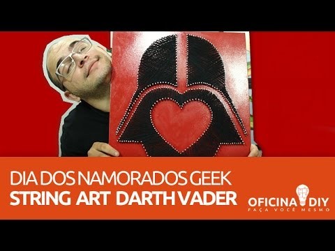 Darth Vader String Art (Dia dos Namorados) | Oficina DIY #06