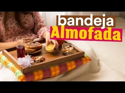 DIY - BANDEJA ALMOFADA de Café da Manhã
