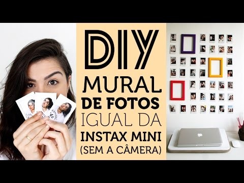 DIY: FOTO POLAROID (SEM A CÂMERA) + MURAL COM MOLDURAS