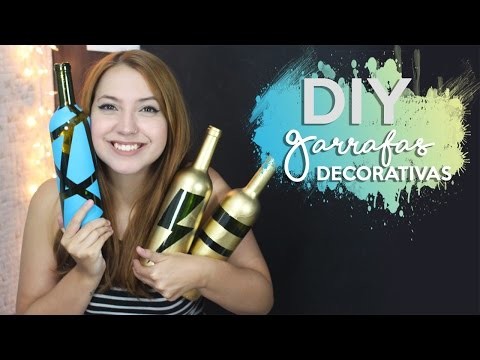 DIY: Ideias de Decoração com Garrafas | Camis in the Sky