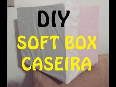 DIY - Soft box  - Iluminação para vídeos