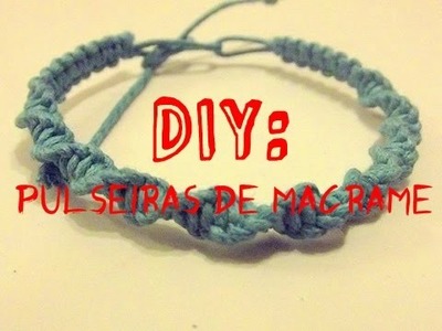 DIY: Pulseiras de Macrame | Espelho de Bolso