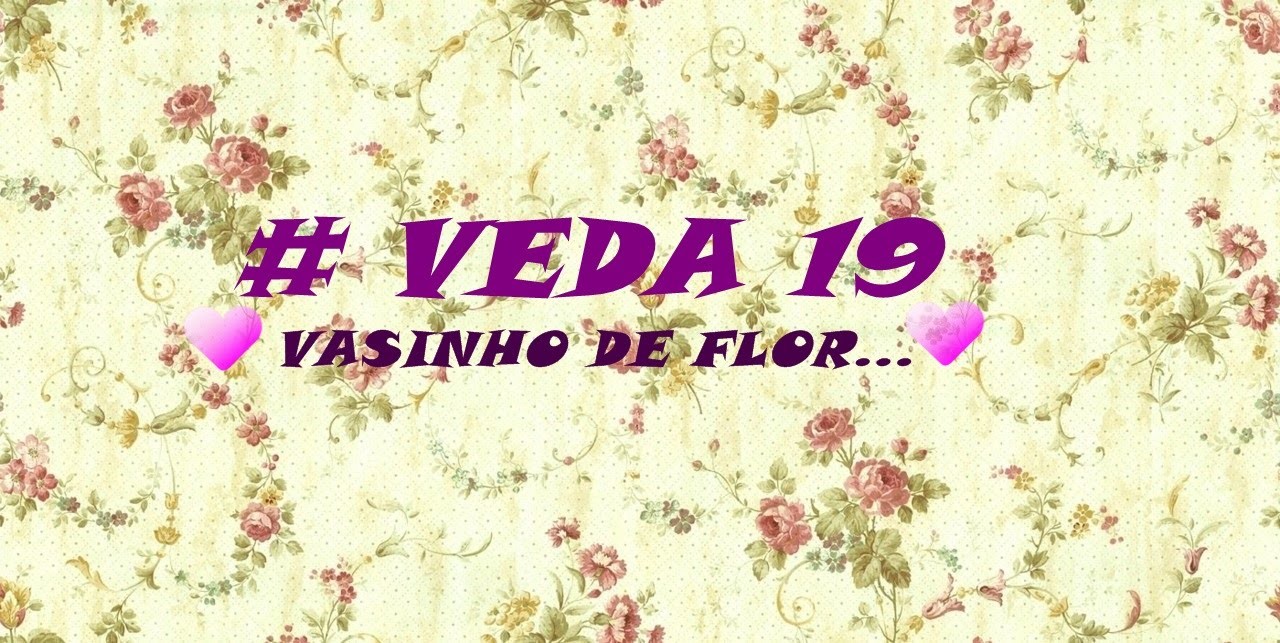 #VEDA 19. DIY:GARRAFAS DECORADAS *VASINHOS DE FLOR. 