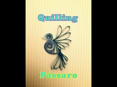 Quilling-Tutorial Pássaro