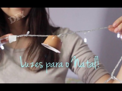 DIY: Luzes para o natal!!
