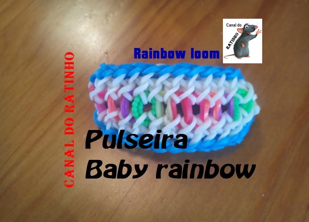 Pulseira Baby Rainbow (rainbow loom)