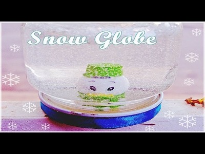 DIY: Snow Globe ❅ | Globo de Neve (Faça você mesmo)