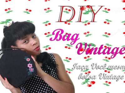 DIY: Vintage Bag | Cherry Cris Blog