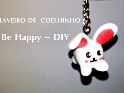 CHAVEIRO DE COELHINHO - BeHappy DIY