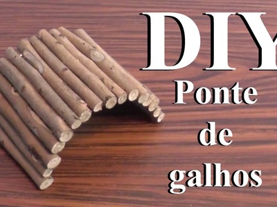 DIY: Brinquedos para Hamster -Ponte de Galhos- ( DIY Hamster Toys -Wooden Bridge- )