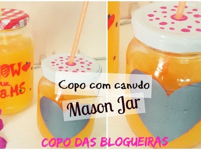 DIY: Como fazer Mason Jar ♥ Copo com canudo