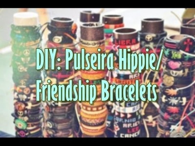 DIY: Pulseira Hippie. Friendship Bracelets ☮