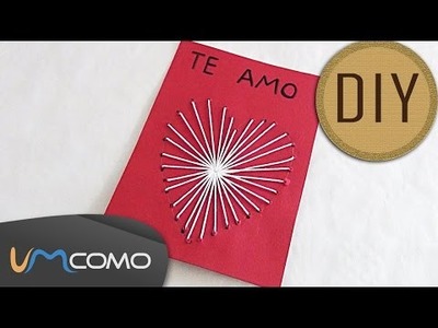 DIY -  Cartão do Dia dos Namorados com Coração de Linha