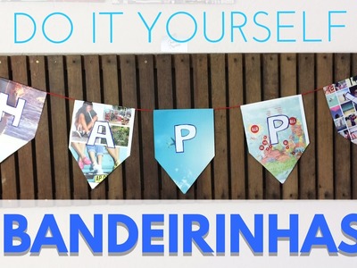 Bandeirinhas decorativas. DIY