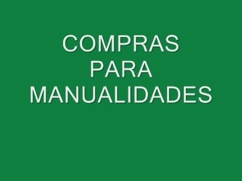 COMPRAS PARA MANUALIDADES