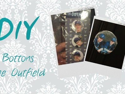 DIY: Broche.Bottons The Outfield