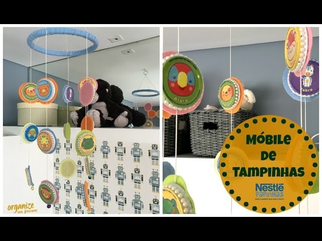 DIY com Nestlé: Móbile Criativo e Fofo de Tampinhas | Organize sem Frescuras!