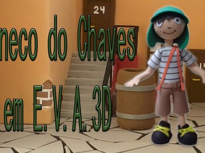 DIY: Como fazer o Boneco Chaves em E.V.A. 3D (Fofuch