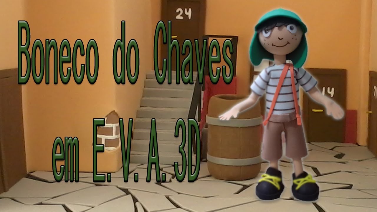 DIY: Como fazer o Boneco Chaves em E.V.A. 3D (Fofuch