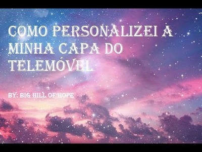 DIY | Como personalizei a minha capa do telemóvel