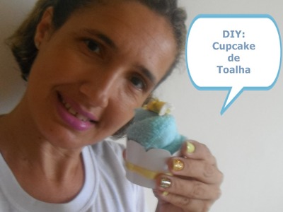 DIY: Cupcake de Toalha