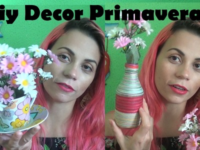 Diy Decor Primavera - Arranjos Florais para enfeitar sua casa #1