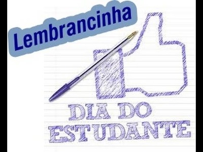 DIY: LEMBRANCINHA DIA DO ESTUDANTE