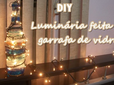 Diy : Luminária feita de garrafa de vidro - Decoração | Isabelle Santana