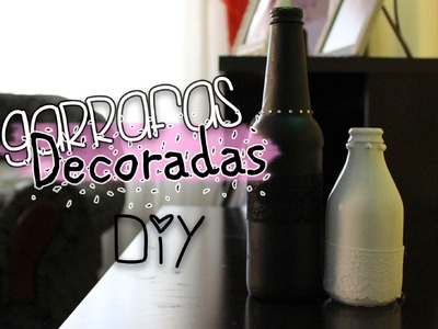Garrafas Decoradas DIY