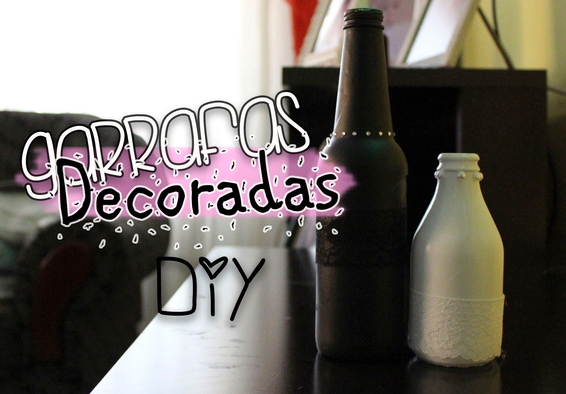 Garrafas Decoradas DIY