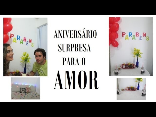 Surpresa De Aniversário Romântica Diy Surpresa De Aniversário Romântica Diy