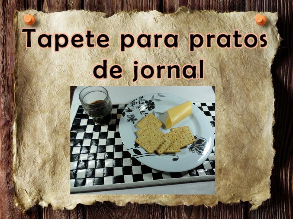 6 - Artesanato e Reciclagem DIY - Tapete para pratos de jornal - Placemat made of newspaper