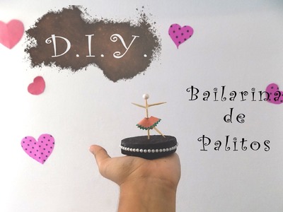 D.I.Y. Bailarina de Palitos